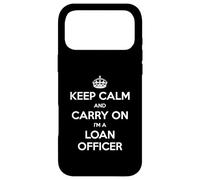 Keep Calm and Carry on I'm a Loan Officer - Drôle Coque pour iPhone 17 Pro Max