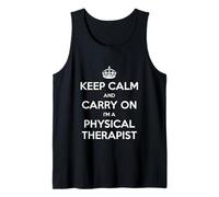 Keep Calm and Carry on I'm a Physical Therapist - Drôle Débardeur