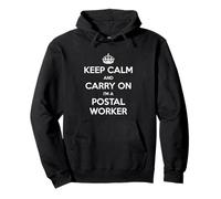 Keep Calm and Carry on I'm a Postal Worker - Drôle Sweat à Capuche