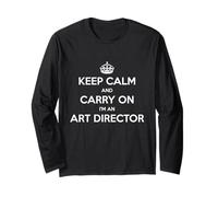 Keep Calm and Carry on I'm an Art Director - Drôle Manche Longue