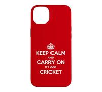 Keep Calm and Carry on It's Just Cricket - Drôle Coque pour iPhone 14 Plus