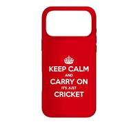Keep Calm and Carry on It's Just Cricket - Drôle Coque pour iPhone 17 Pro Max