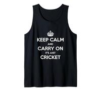 Keep Calm and Carry on It's Just Cricket - Drôle Débardeur