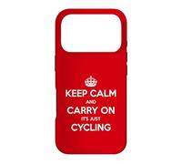 Keep Calm and Carry on It's Just Cycling - Drôle Coque pour iPhone 17 Pro