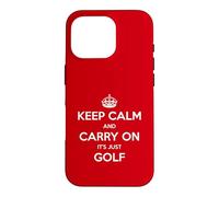 Keep Calm and Carry on It's Just Golf - Drôle Coque pour iPhone 16 Pro