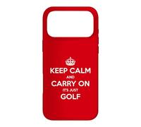 Keep Calm and Carry on It's Just Golf - Drôle Coque pour iPhone 17 Pro Max