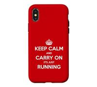 Keep Calm and Carry on It's Just Running - Drôle Coque pour iPhone X/XS