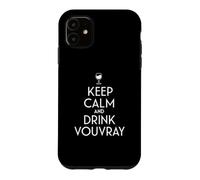 Keep Calm and Drink Vouvray Amoureux de vin français Coque pour iPhone 11