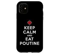 Keep Calm And Eat Poutine Canada Québec Frites et caillé Coque pour iPhone 11