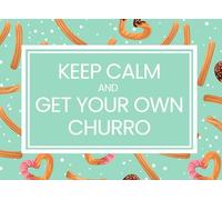 Keep Calm and Get Your Own Churro: A Funny Theme Park Autograph and Memory Book for Churro-Loving Kids, Teens, & Adults | The Perfect Souvenir for Character Meet-and-Greets and Magical Moments