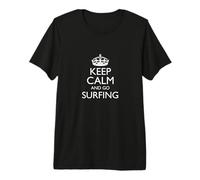 Keep Calm and Go Surf! / Motif Plage de Surfeur Amusant T-Shirt Haut de Gamme