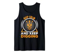 Keep Calm and Keep Digging Metal Detecting Débardeur
