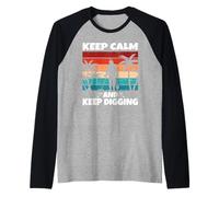 Keep Calm and Keep Digging Metal Detecting Manche Raglan