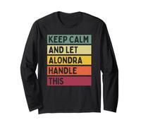 Keep Calm and Let Alondra Handle This Funny Citation Retro Manche Longue