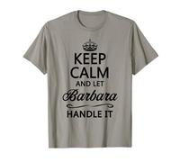 Keep Calm and let Barbara Handle It | Cadeau humoristique T-Shirt