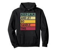 Keep Calm and Let Bo Handle This Funny Retro Citation Sweat à Capuche