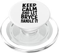 Keep Calm and Let Bryce Handle It Prénom Amusant PopSockets PopGrip pour MagSafe