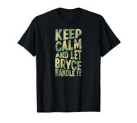 Keep Calm and Let Bryce Handle It Prénom Amusant T-Shirt