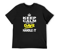 Keep Calm and Let Dave Handle It Mens Cotton Tshirt Size S