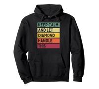 Keep Calm and Let Diamond Handle This Funny Citation Retro Sweat à Capuche