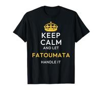 Keep Calm and Let Fatoumata Handle It, Funny Name T-Shirt