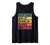 Keep Calm and Let Franklin Handle This Funny Retro Citation Débardeur