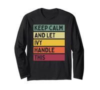 Keep Calm and Let Ivy Handle This Funny Citation Retro Manche Longue