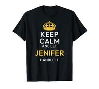Keep Calm and Let Jenifer Handle It, Funny Name T-Shirt