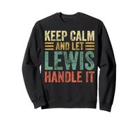 Keep Calm and Let Lewis Handle It Prénom personnalisé Sweatshirt