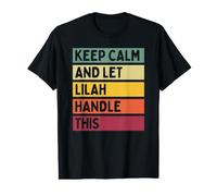 Keep Calm and Let Lilah Handle This Funny Custom Retro Citation T-Shirt Graphique avec Valeur