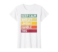 Keep Calm and Let Lindsay Handle This Funny Citation Retro T-Shirt Graphique avec Valeur, Femme, Blanc, S