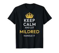 Keep Calm and Let Mildred Handle It, Funny Name T-Shirt