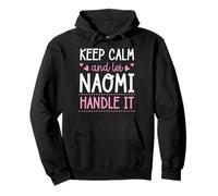 Keep Calm and Let Naomi Handle It Chill Prénom Sweat à Capuche