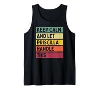 Keep Calm and Let Priscilla Handle This Funny Citation Retro Débardeur