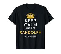 Keep Calm and Let Randolph Handle It, Funny Name T-Shirt