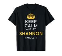 Keep Calm and Let Shannon Handle It, Funny Name T-Shirt
