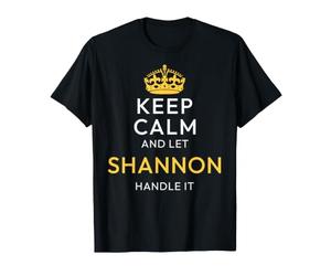 Keep Calm and Let Shannon Handle It, Funny Name T-Shirt