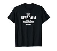 Keep Calm And Let The Product Owner Manage It pour homme et femme T-Shirt