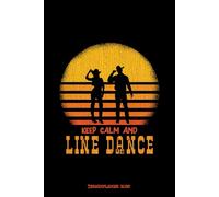 Keep Calm And Line Dance Terminplaner 2026: Line Dancer Design Jahresplaner und Kalender von Januar bis Dezember 2026 - Organizer und Zeitplaner für 1 Jahr