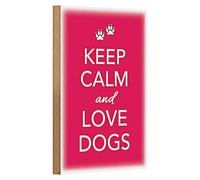 Keep Calm and Love Dogs - Plaque décorative en bois pour les amoureux des chiens - Idéale pour la maison et le bureau - Aluminium robuste - 12 x 18 cm