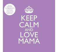 KEEP CALM AND LOVE MAMA (KALEO, JENNIFER LOPEZ, ALAN WALKER, ...) CD NEUF
