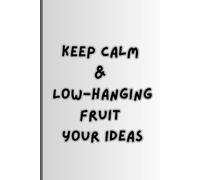 Keep Calm and Low-Hanging Fruit Your Ideas: The Office Jargon Everyone Loves