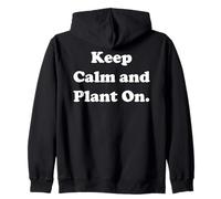 Keep Calm And Plant On Gardening Fun Sweat à Capuche