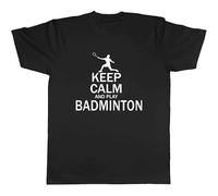 Keep Calm and Play Badminton Mens Unisex T-Shirt Black 3XL