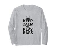 Keep Calm and Play Bass Bassist Bass Player Manche Longue