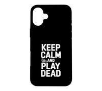 Keep Calm and Play Dead Funny Gamer Humour Coque pour iPhone 16 Plus