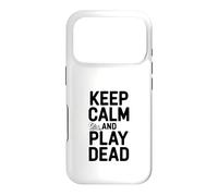 Keep Calm and Play Dead Funny Gamer Humour Coque pour iPhone 17 Pro