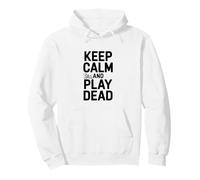 Keep Calm and Play Dead Funny Gamer Humour Sweat à Capuche