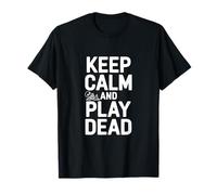 Keep Calm and Play Dead Funny Gamer Humour T-Shirt