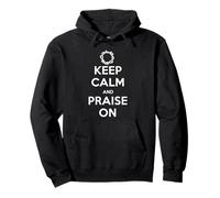 Keep Calm and Praise on - Motivation de Foi du culte chrétien Sweat à Capuche